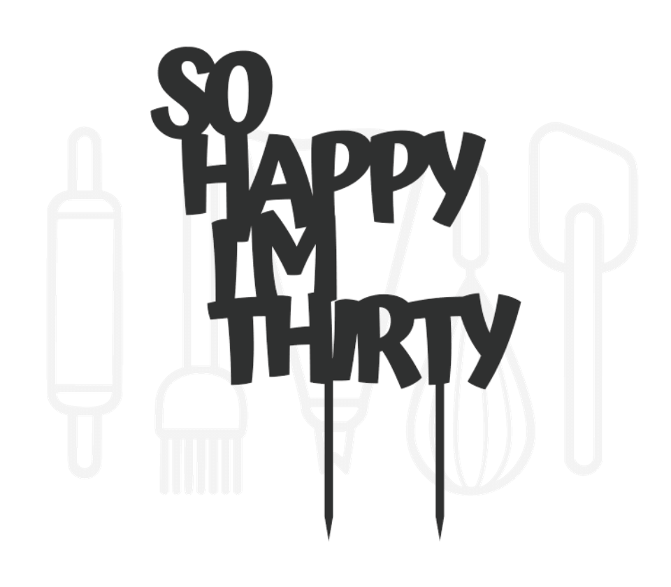 Taarttopper - So happy i'm thirty