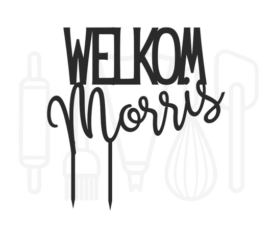 Taarttopper - Welkom + voornaam