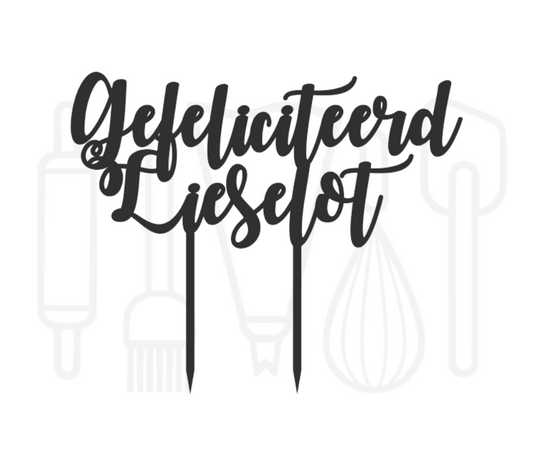 Taarttopper - Gefeliciteerd + voornaam